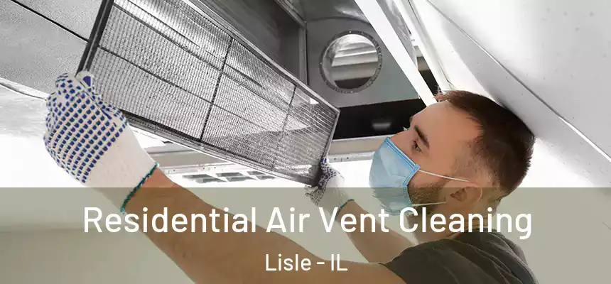  Residential Air Vent Cleaning Lisle - IL